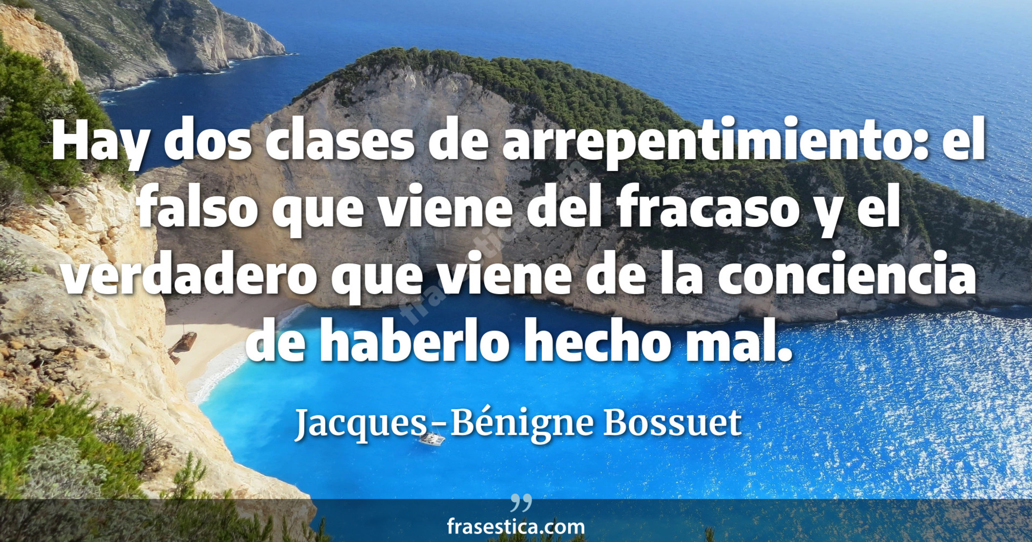 Hay dos clases de arrepentimiento: el falso que viene del fracaso y el verdadero que viene de la conciencia de haberlo hecho mal. - Jacques-Bénigne Bossuet