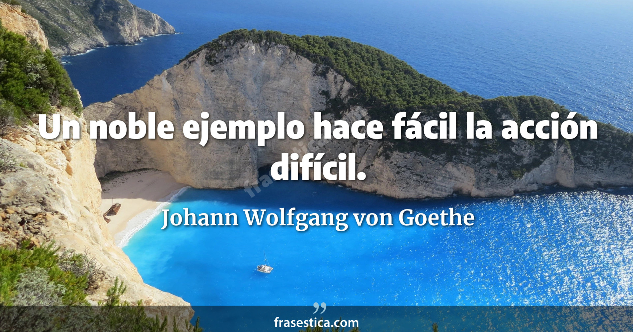 Un noble ejemplo hace fácil la acción difícil. - Johann Wolfgang von Goethe