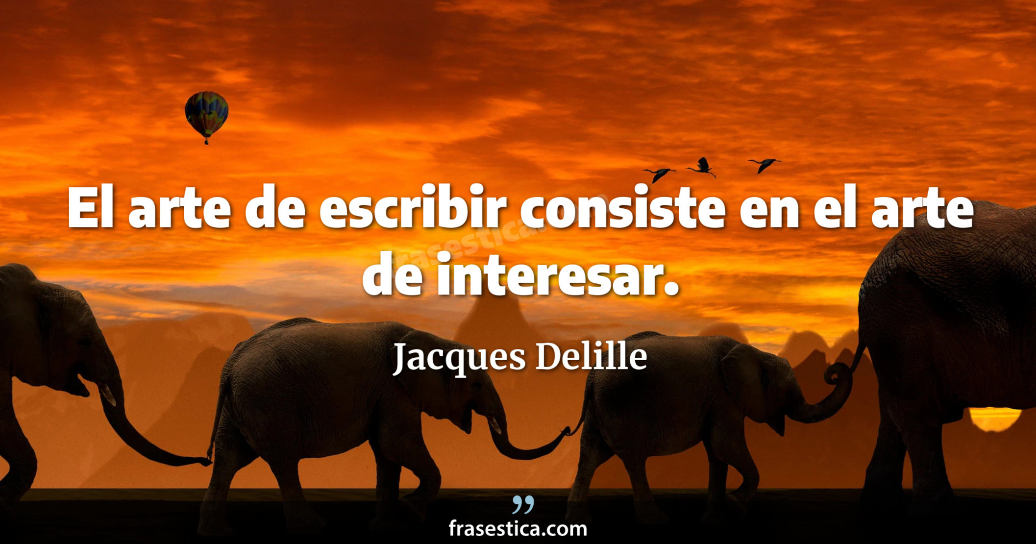 El arte de escribir consiste en el arte de interesar. - Jacques Delille
