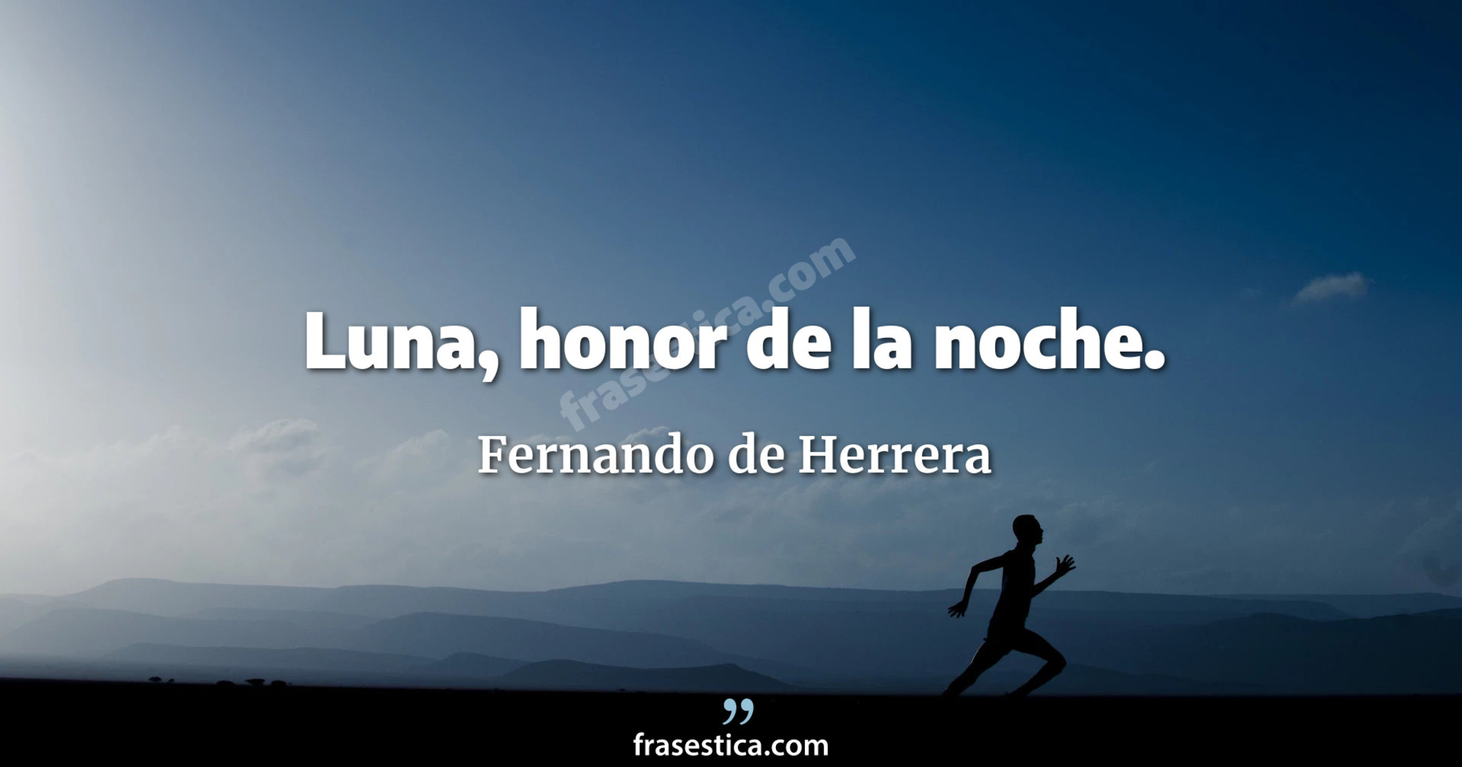 Luna, honor de la noche. - Fernando de Herrera
