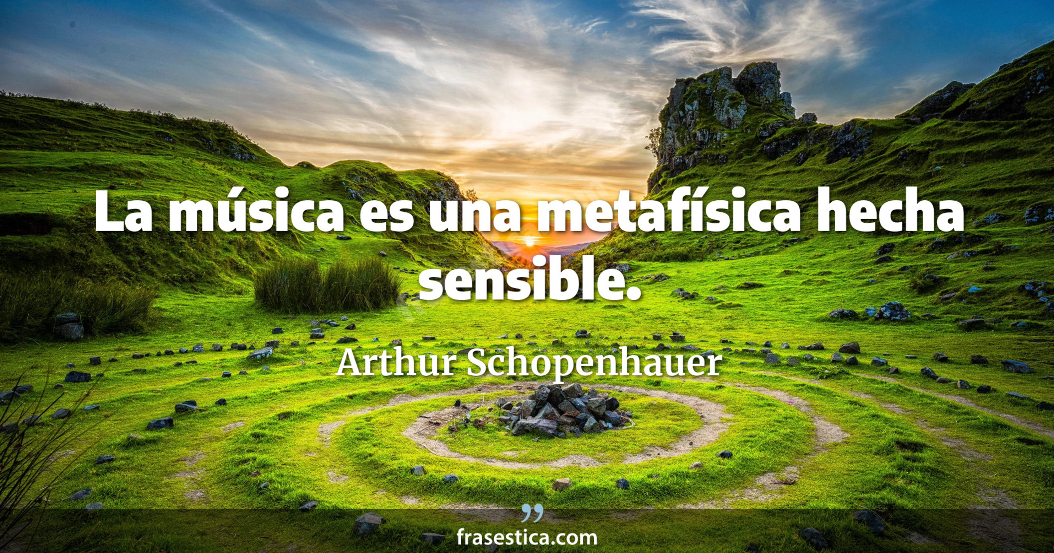 La música es una metafísica hecha sensible. - Arthur Schopenhauer