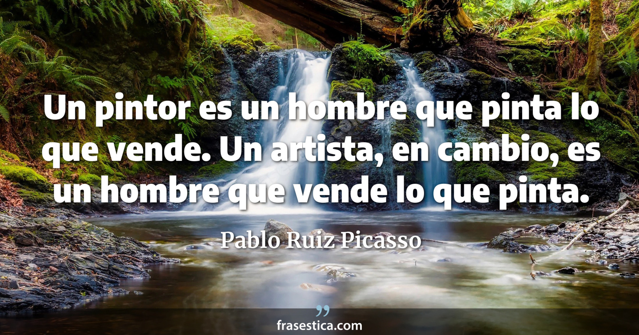 Un pintor es un hombre que pinta lo que vende. Un artista, en cambio, es un hombre que vende lo que pinta. - Pablo Ruiz Picasso