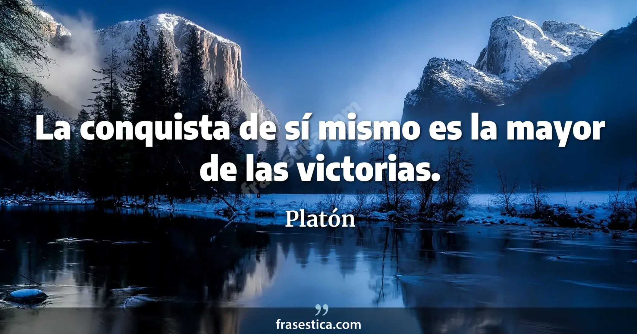 La conquista de sí mismo es la mayor de las victorias. - Platón
