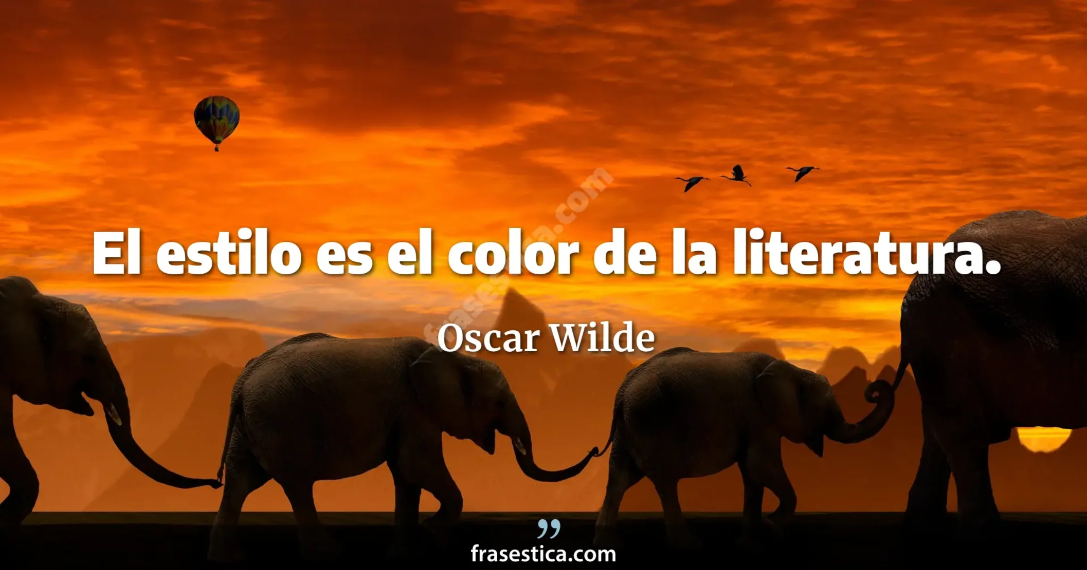 El estilo es el color de la literatura. - Oscar Wilde