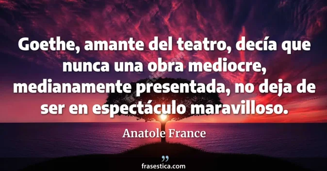 Cita de Anatole France