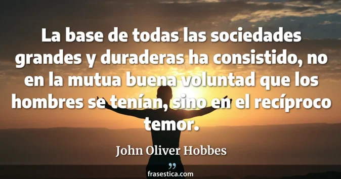 Cita de John Oliver Hobbes