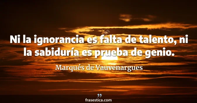 Cita de Marqués de Vauvenargues