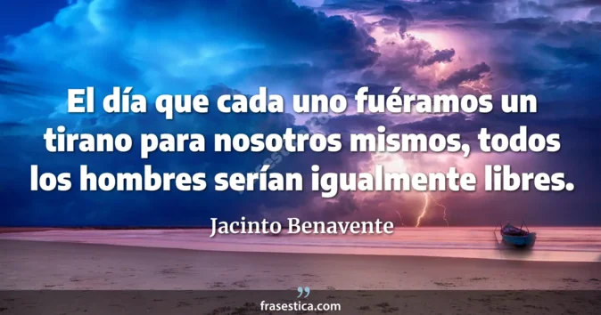 Cita de Jacinto Benavente
