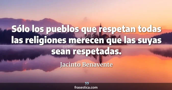 Cita de Jacinto Benavente