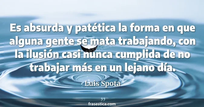 Cita de Luis Spota
