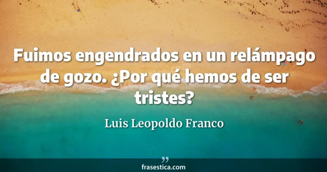 Cita de Luis Leopoldo Franco