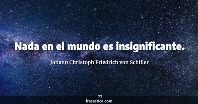 Cita de Johann Christoph Friedrich von Schiller