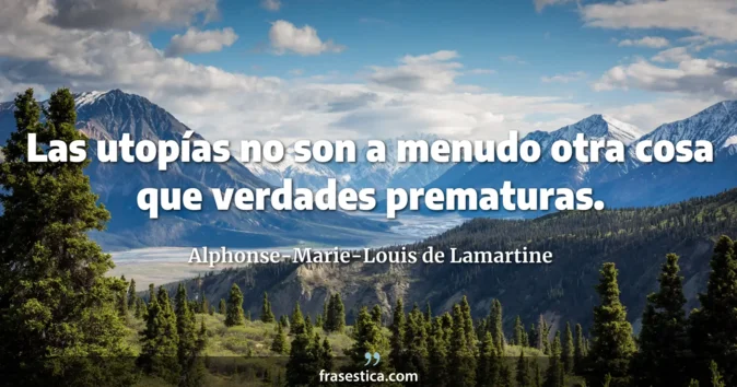 Cita de Alphonse-Marie-Louis de Lamartine