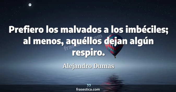Cita de Alejandro Dumas