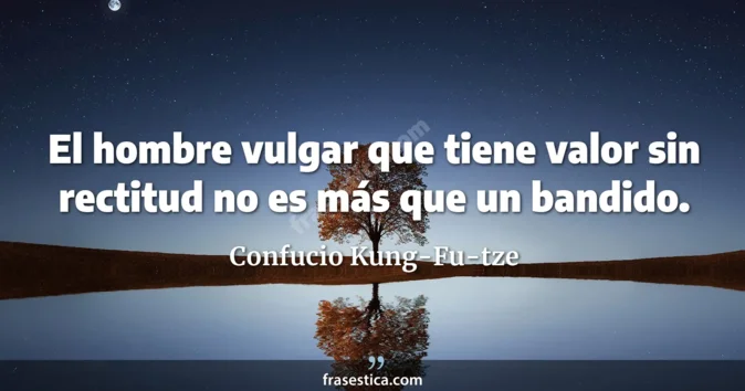 Cita de Confucio Kung-Fu-tze