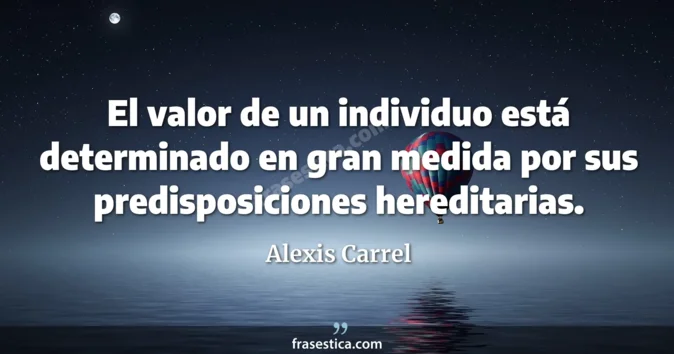 Cita de Alexis Carrel