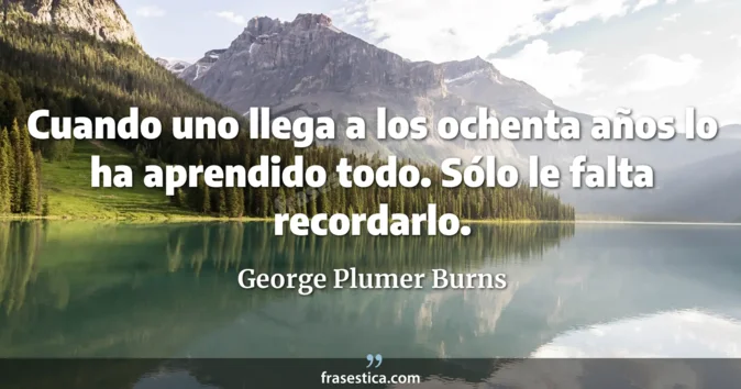 Cita de George Plumer Burns