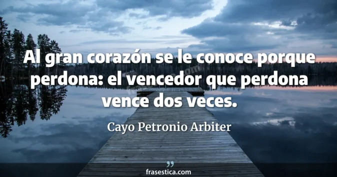Cita de Cayo Petronio Arbiter