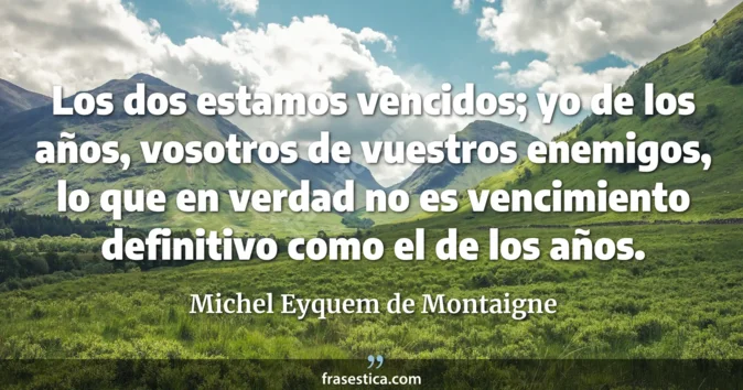 Cita de Michel Eyquem de Montaigne