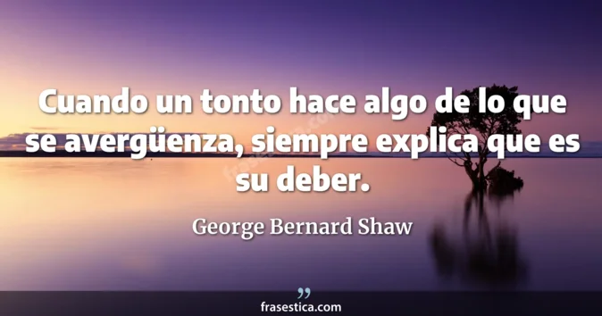 Cita de George Bernard Shaw