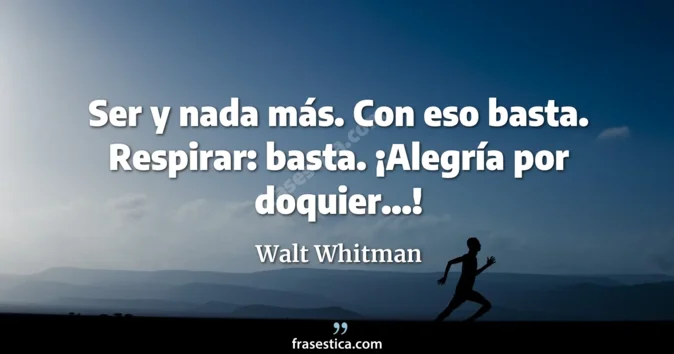 Cita de Walt Whitman