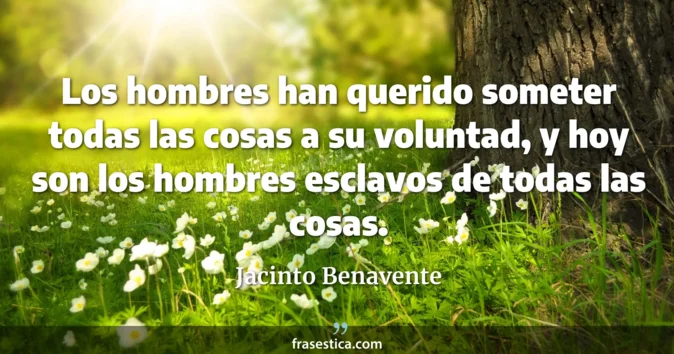 Cita de Jacinto Benavente