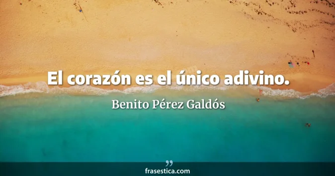 Cita de Benito Pérez Galdós