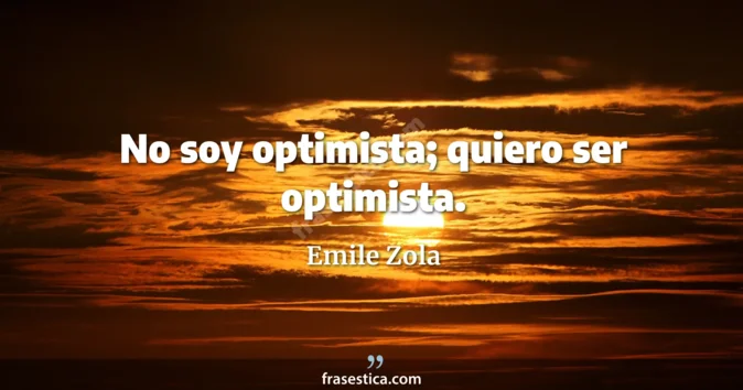 Cita de Emile Zola