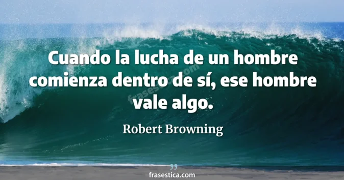 Cita de Robert Browning