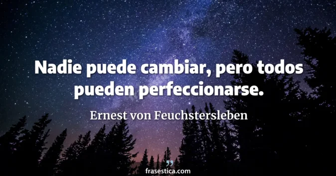 Cita de Ernest von Feuchstersleben