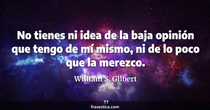 Cita de William S. Gilbert