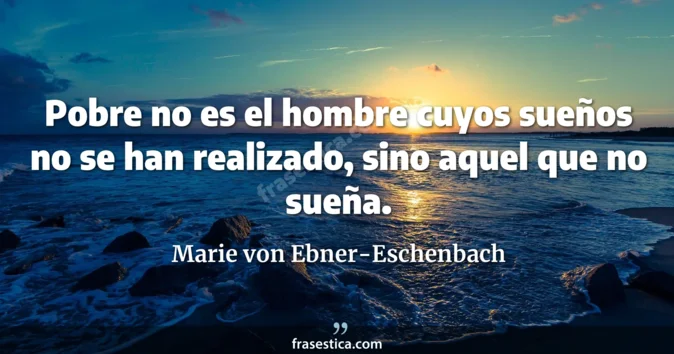 Cita de Marie von Ebner-Eschenbach
