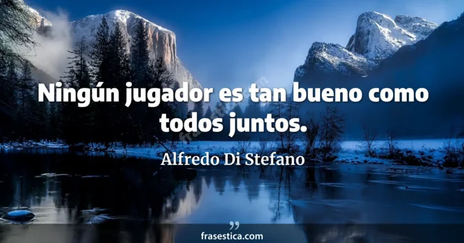 Cita de Alfredo Di Stefano