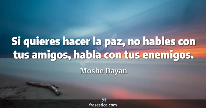 Cita de Moshe Dayan