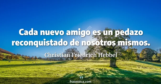 Cita de Christian Friedrich Hebbel