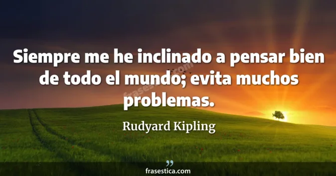Cita de Rudyard Kipling