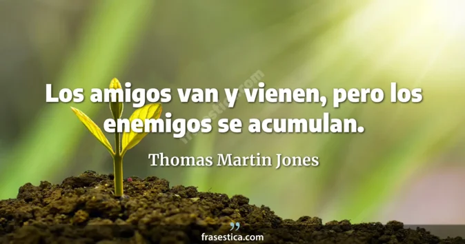 Cita de Thomas Martin Jones