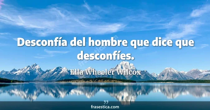 Cita de Ella Wheeler Wilcox