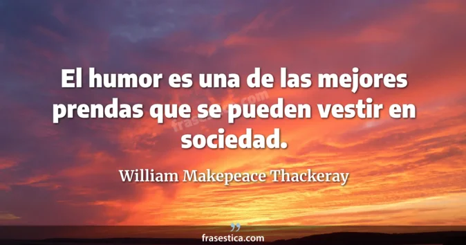 Cita de William Makepeace Thackeray