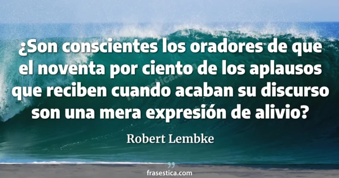 Cita de Robert Lembke