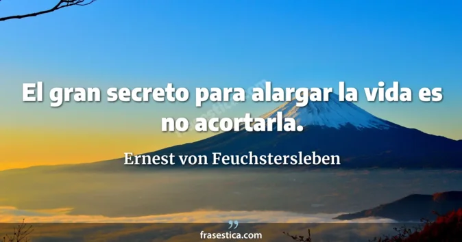 Cita de Ernest von Feuchstersleben