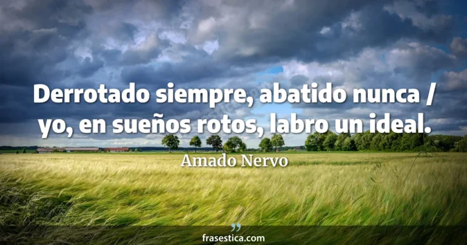 Cita de Amado Nervo