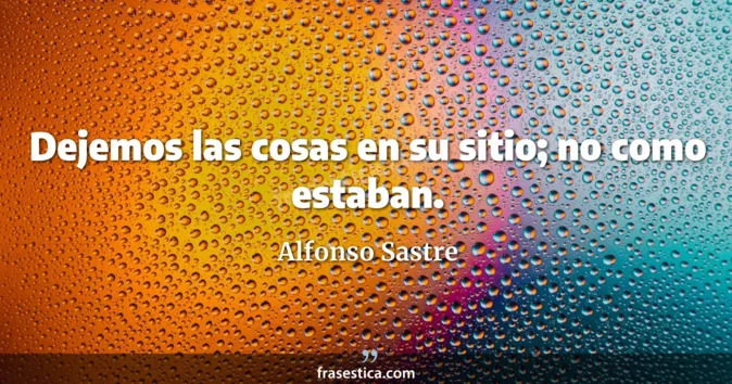 Cita de Alfonso Sastre