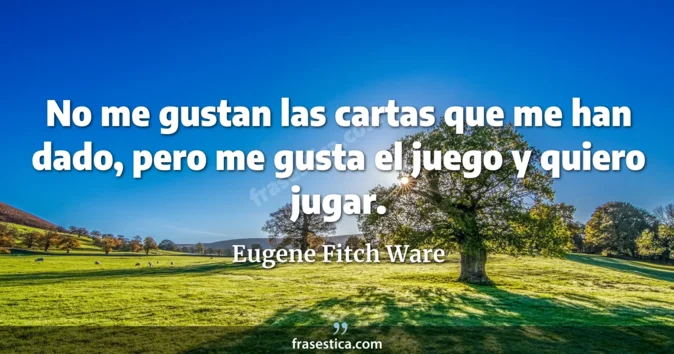 Cita de Eugene Fitch Ware