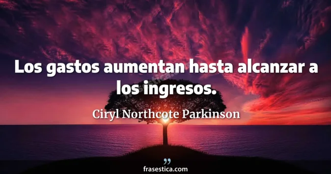 Cita de Ciryl Northcote Parkinson