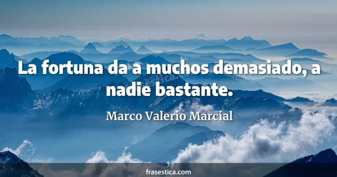 Cita de Marco Valerio Marcial