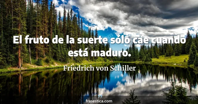 Cita de Friedrich von Schiller