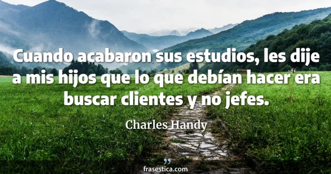 Cita de Charles Handy