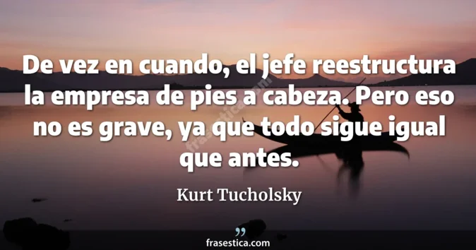Cita de Kurt Tucholsky