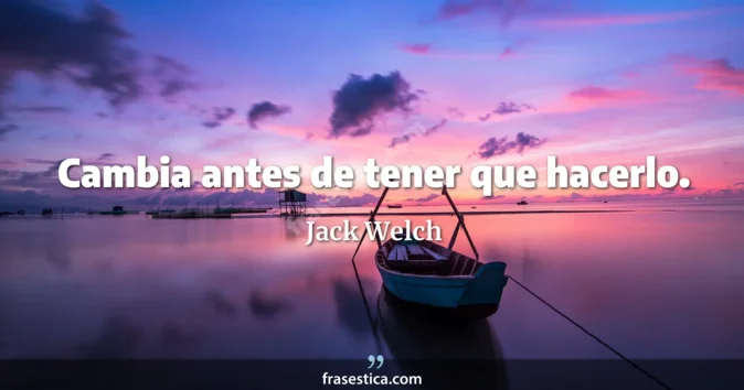 Cita de Jack Welch